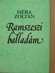 Héra Zoltán - Ramszeszi balladám [antikvár]