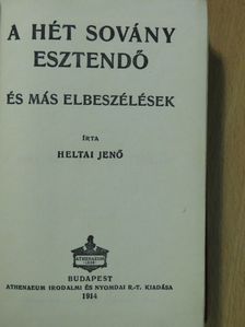 Heltai Jenő - A hét sovány esztendő [antikvár]