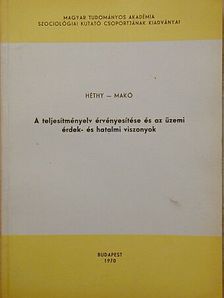 Héthy Lajos - A teljesítményelv érvényesítése és az üzemi érdek- és hatalmi viszonyok [antikvár]
