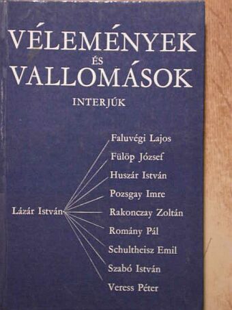 Lázár István - Vélemények és vallomások [antikvár]