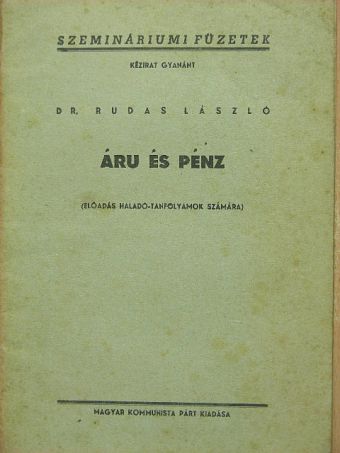 Dr. Rudas László - Áru és pénz [antikvár]