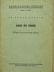 Dr. Rudas László - Áru és pénz [antikvár]