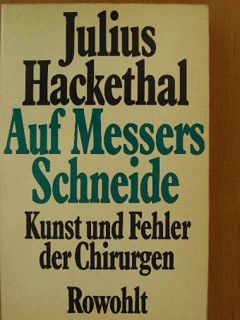 Julius Hackethal - Auf Messers Schneide [antikvár]