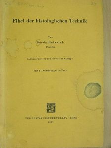 Gerda Heinrich - Fibel der histologischen Technik [antikvár]