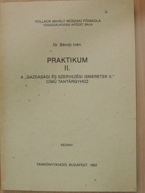 Dr. Bándy Iván - Praktikum II. [antikvár]