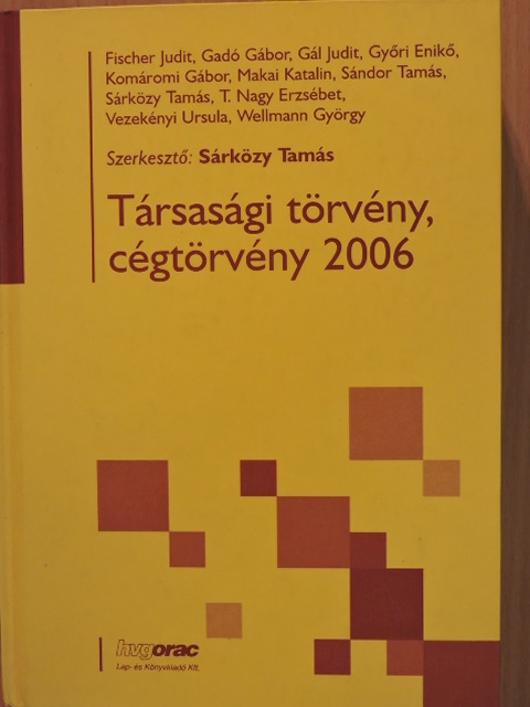 Fischer Judit - Társasági törvény, cégtörvény 2006 [antikvár]
