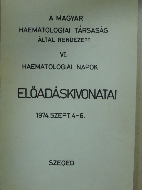 Ambrus Csaba - A magyar haematologai társaság által rendezett VI. haematologiai napok előadáskivonatai [antikvár]