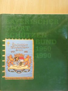 Klaus Joachim Greiner - Bayerischer Sportschützenbund 1950-1990 [antikvár]