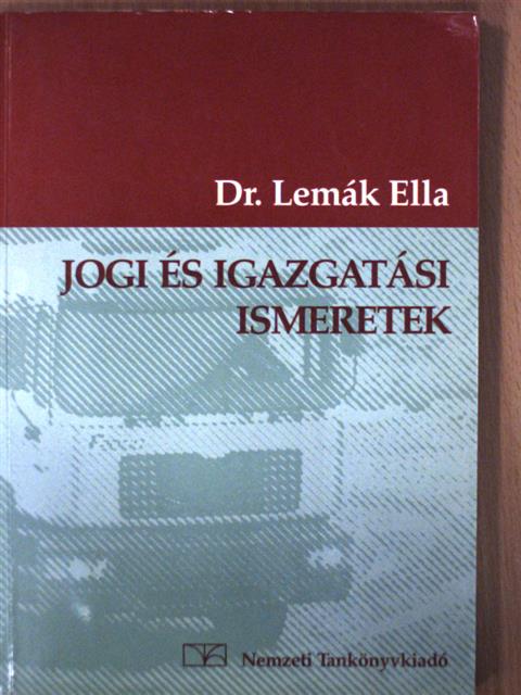 Dr. Lemák Ella - Jogi és igazgatási ismeretek [antikvár]