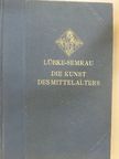 Dr. Max Semrau - Die Kunst des Mittelalters [antikvár]