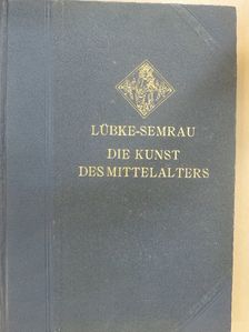 Dr. Max Semrau - Die Kunst des Mittelalters [antikvár]