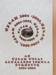 Berecz Árpádné - Az Újlak Utcai Általános Iskola Évkönyve 2004-2005 [antikvár]