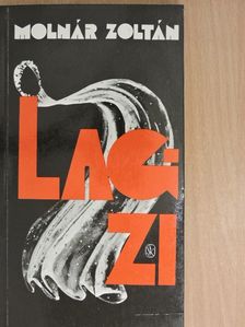 Molnár Zoltán - Lagzi (dedikált példány) [antikvár]