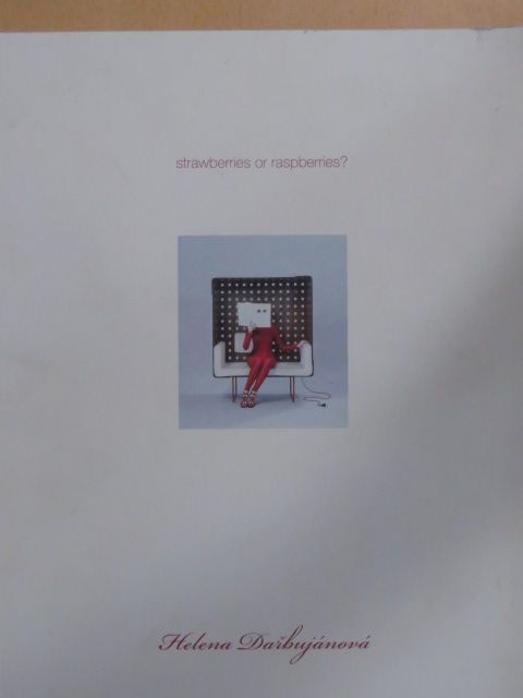 Helena Darbujánová - Strawberries or raspberries? [antikvár]