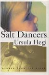 Ursula Hegi - Salt Dancers [antikvár]