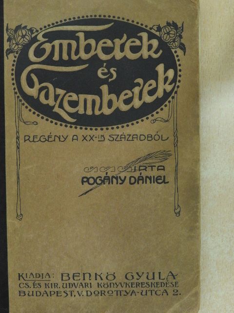 Pogány Dániel - Emberek és gazemberek [antikvár]