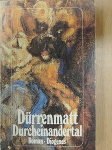 Friedrich Dürrenmatt - Durcheinandertal [antikvár]