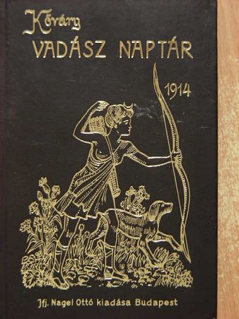 Gothard Sándor - Vadász naptár 1914. [antikvár]