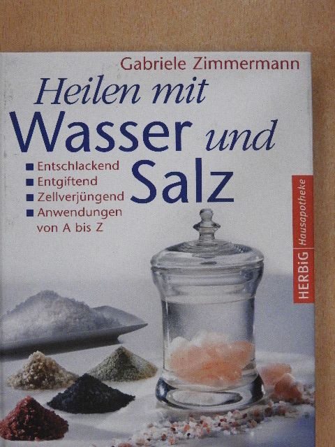 Gabriele Zimmermann - Heilen mit Wasser und Salz [antikvár]