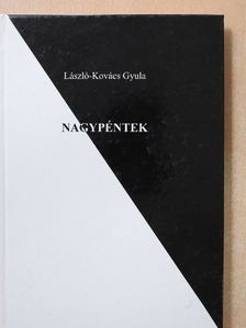László-Kovács Gyula - Nagypéntek (dedikált példány) [antikvár]