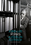 Jorge Luis Borges - A végtelen életrajza [eKönyv: epub, mobi]