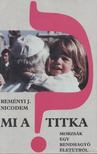 Reményi J. Nicodem - Mi a titka? [antikvár]