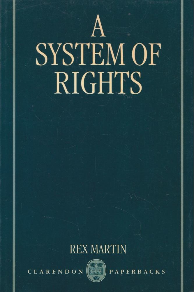 Rex Martin - A System of Rights [antikvár]