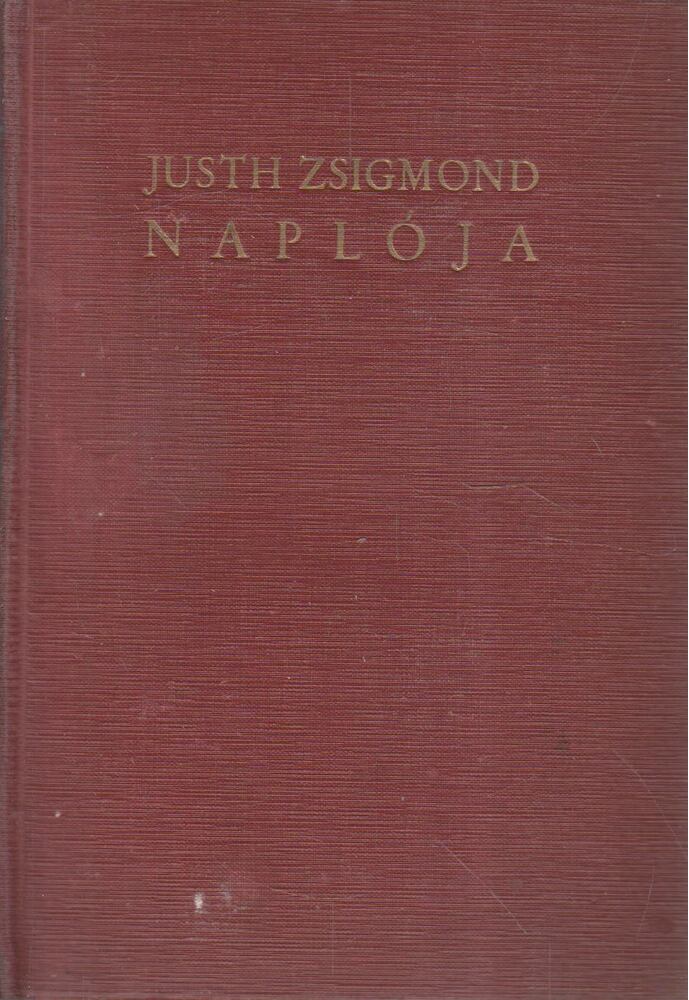 Justh Zsigmond - Justh Zsigmond naplója [antikvár]