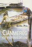 GERA PÁL - Ciánméreg ​és vidravédelem [antikvár]