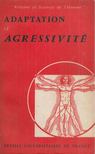 Raoul Kourilsky - Adaptation et Agressivité [antikvár]
