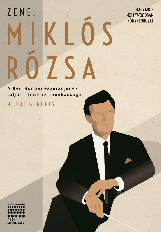 Hubai Gergely - Zene: Miklós Rózsa