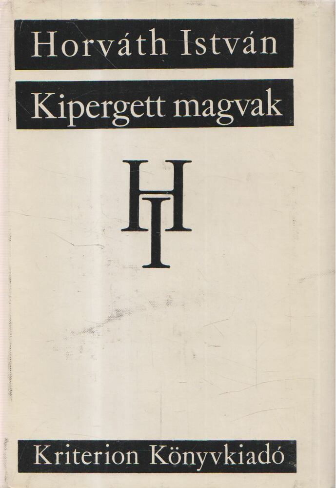 HORVÁTH ISTVÁN - Kipergett magvak [antikvár]