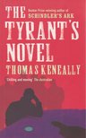 Thomas Keneally - The Tyrant's Novel [antikvár]