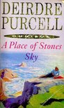 PURCELL, DEIRDRE - A Place of Stones / Sky [antikvár]