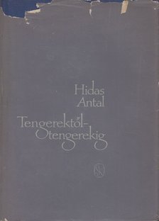 HIDAS ANTAL - Tengerektől-tengerekig [antikvár]