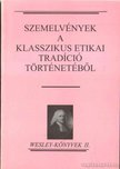 KERESZTES GYÖRGY - Szemelvények a klasszikus etikai  tradíció történetéből [antikvár]