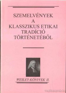 KERESZTES GYÖRGY - Szemelvények a klasszikus etikai  tradíció történetéből [antikvár]