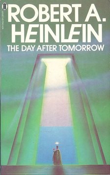 Robert A. Heinlein - The Day After Tomorrow [antikvár]