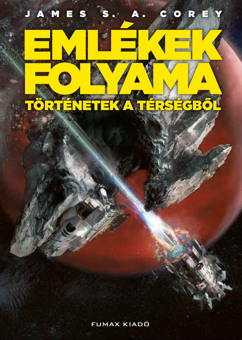 James S. A. Corey - Emlékek folyama - Történetek a Térségből [eKönyv: epub, mobi]
