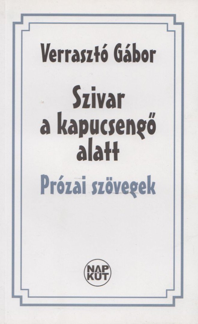 Verrasztó Gábor - Szivar a kapucsengő alatt (Dedikált) [antikvár]