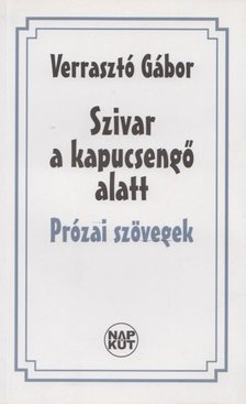 Verrasztó Gábor - Szivar a kapucsengő alatt (Dedikált) [antikvár]