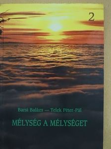 Barsi Balázs - Mélység a mélységet 2. [antikvár]