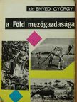 Dr. Enyedi György - A Föld mezőgazdasága [antikvár]