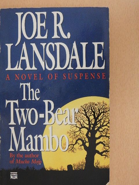 Joe R. Lansdale - The Two-Bear Mambo [antikvár]