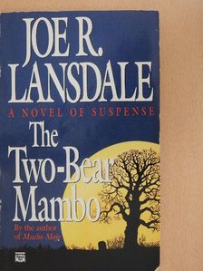 Joe R. Lansdale - The Two-Bear Mambo [antikvár]