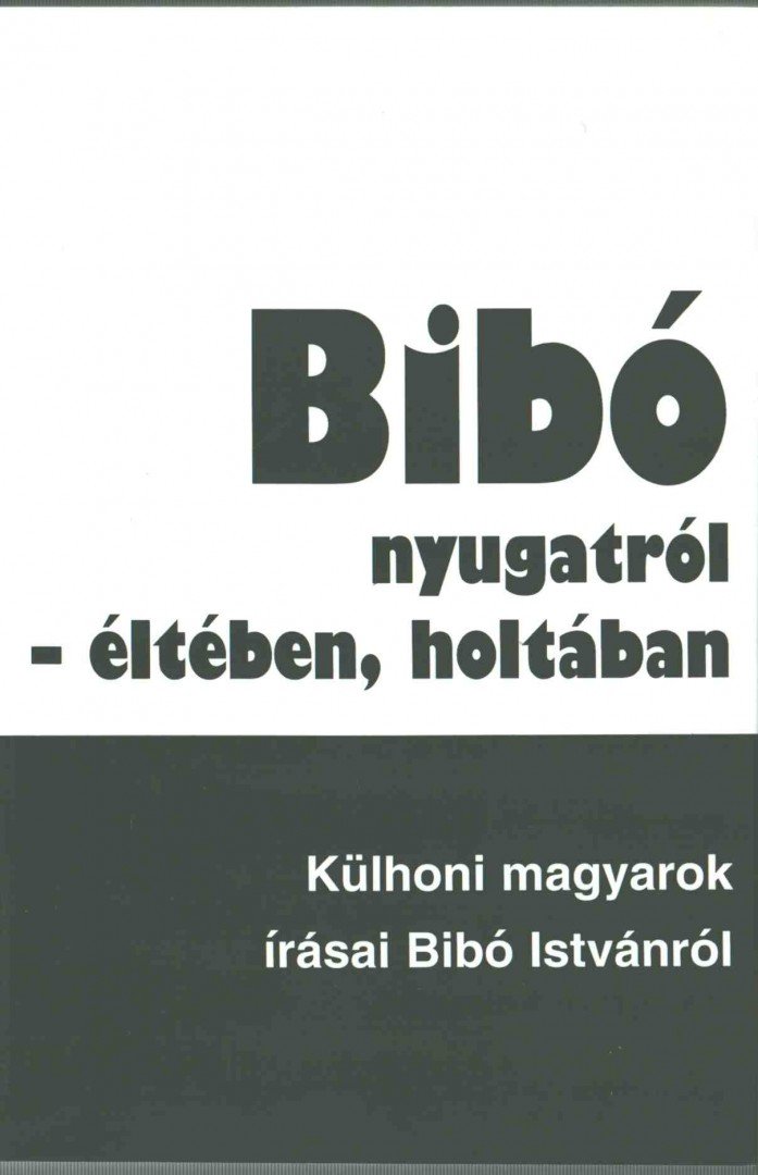 KENDE PÉTER - Bibó nyugatról - éltében, holtában [antikvár]