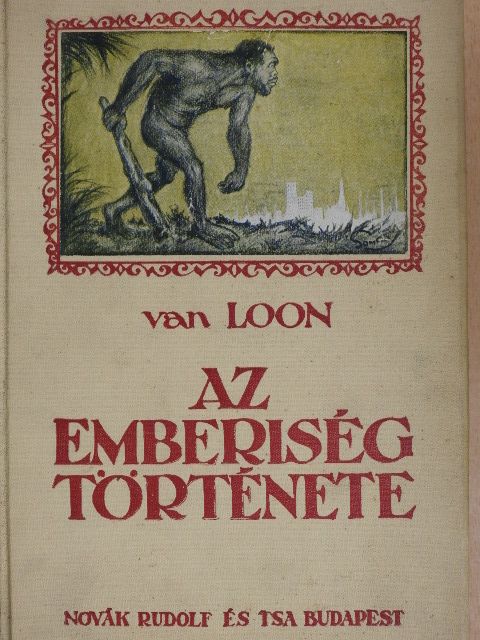 H. W. Van Loon - Az emberiség története [antikvár]