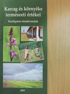 Kapocsi István - Karcag és környéke természeti értékei [antikvár]