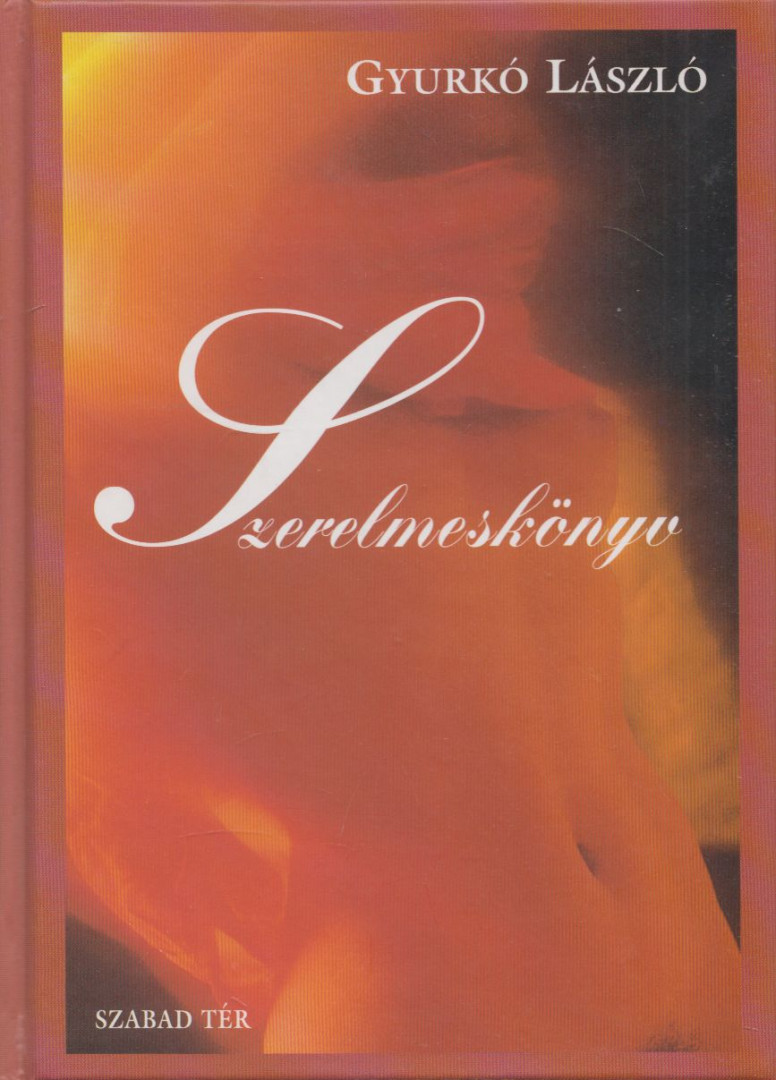 Gyurkó László - Szerelmeskönyv (dedikált) [antikvár]