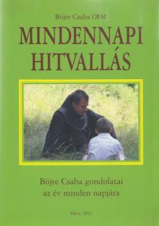 BÖJTE CSABA - Mindennapi ​hitvallás [antikvár]